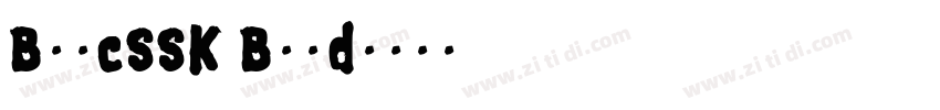 BlocSSK Bold字体转换